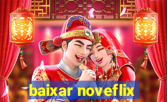 baixar noveflix